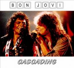 Bon Jovi : Cascading